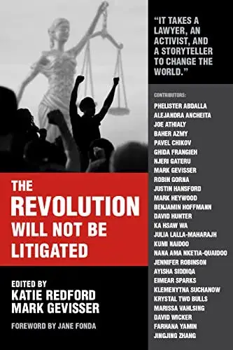 Cover of The Revolution Will Not Be Litigated.